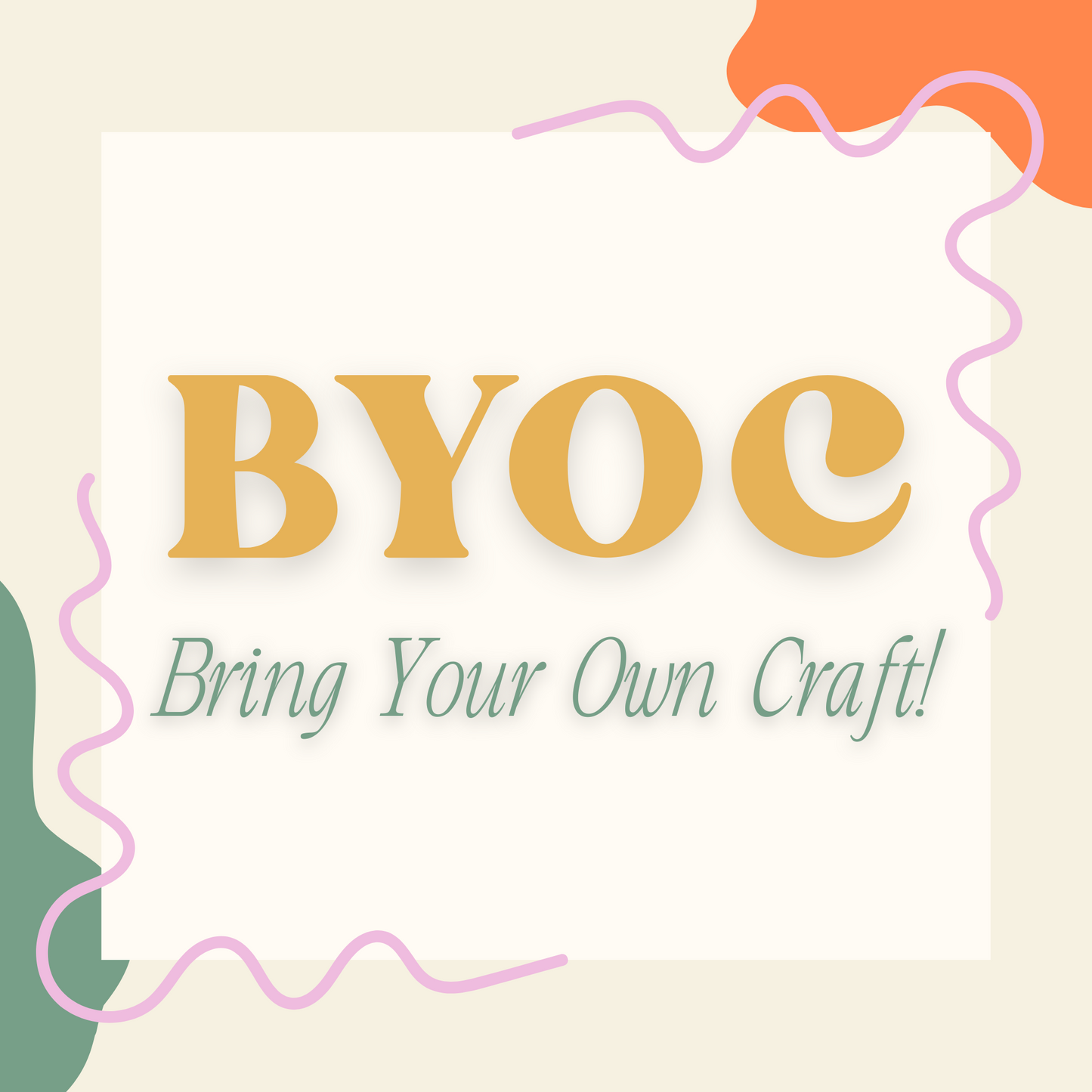 2/28 Bring Your Own Craft - Open Studio