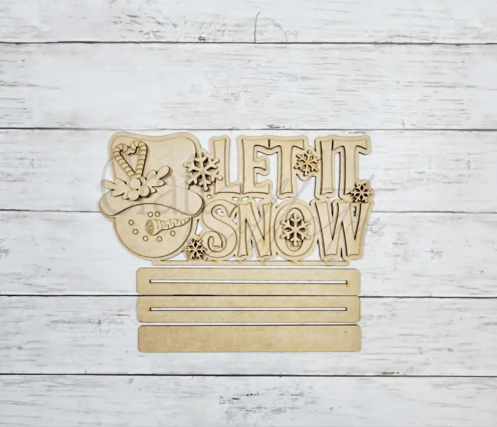 Let it Snow Shelf Sitter - Unpainted - DIY KIT
